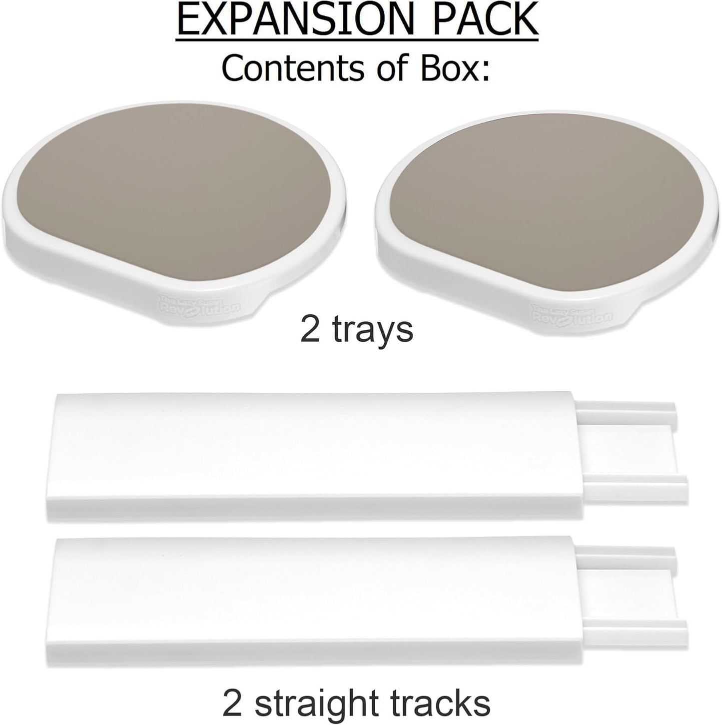 Expansion Pack - Greige - 2 Straight Tracks and 2 Trays. Does not Work Without the Lazy Susan Revolution Full Set (Sold Separately).